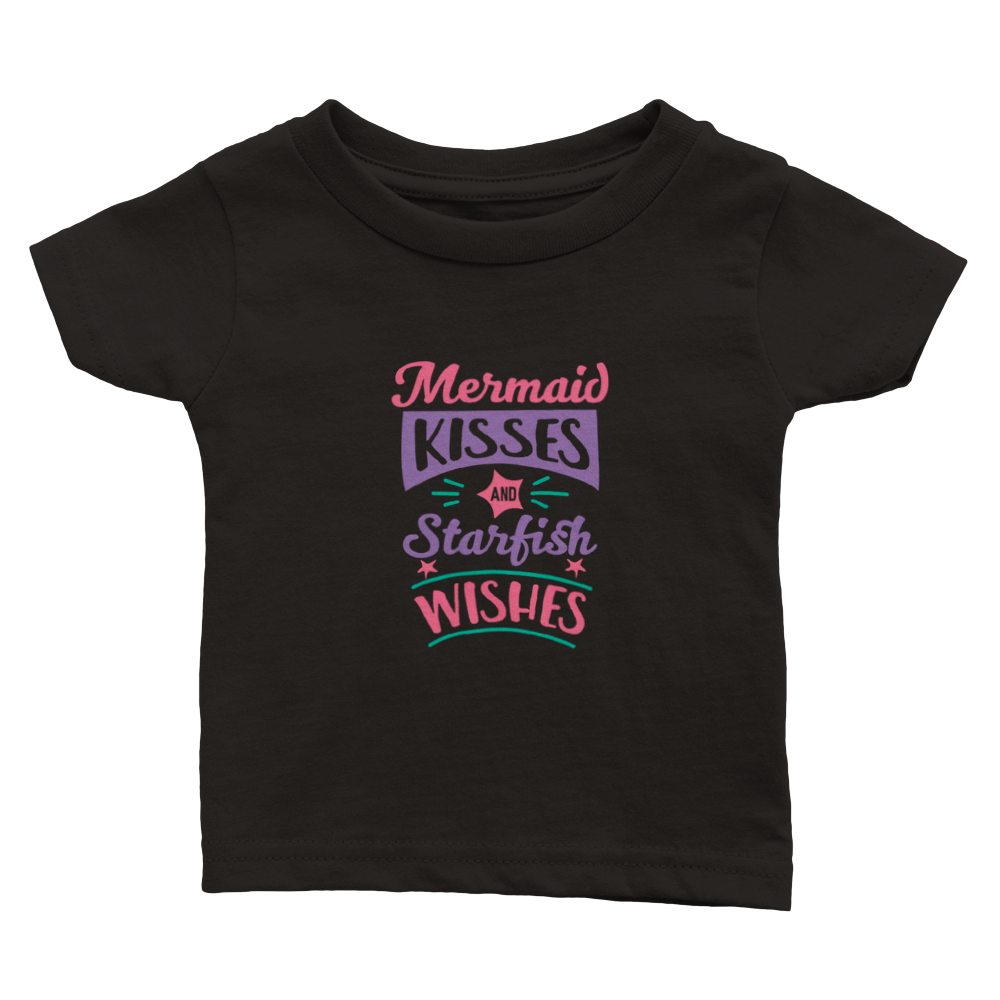 Classic Baby Crewneck T-shirt- Mermaid Kisses & Starfish Wishes