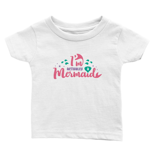 Classic Baby Crewneck T-shirt - I'm actually a Mermaid